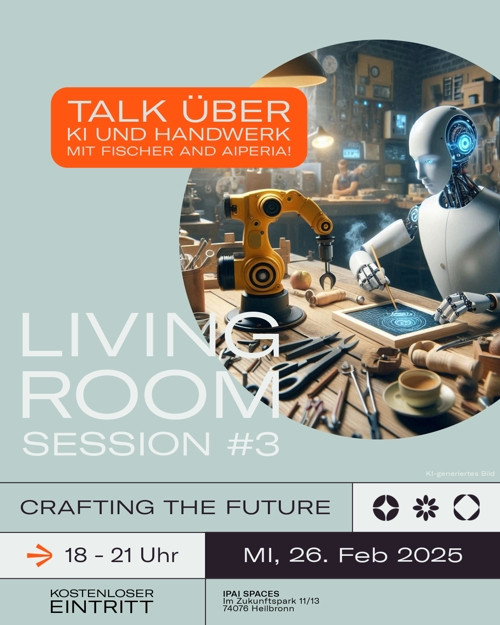 Living Room Session #3: Crafting The Future – KI und Handwerk