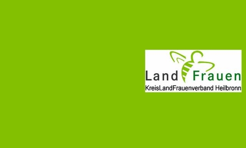 Stärkung der Frauen im ländlichen Raum durch den KreisLandFrauenverband Heilbronn